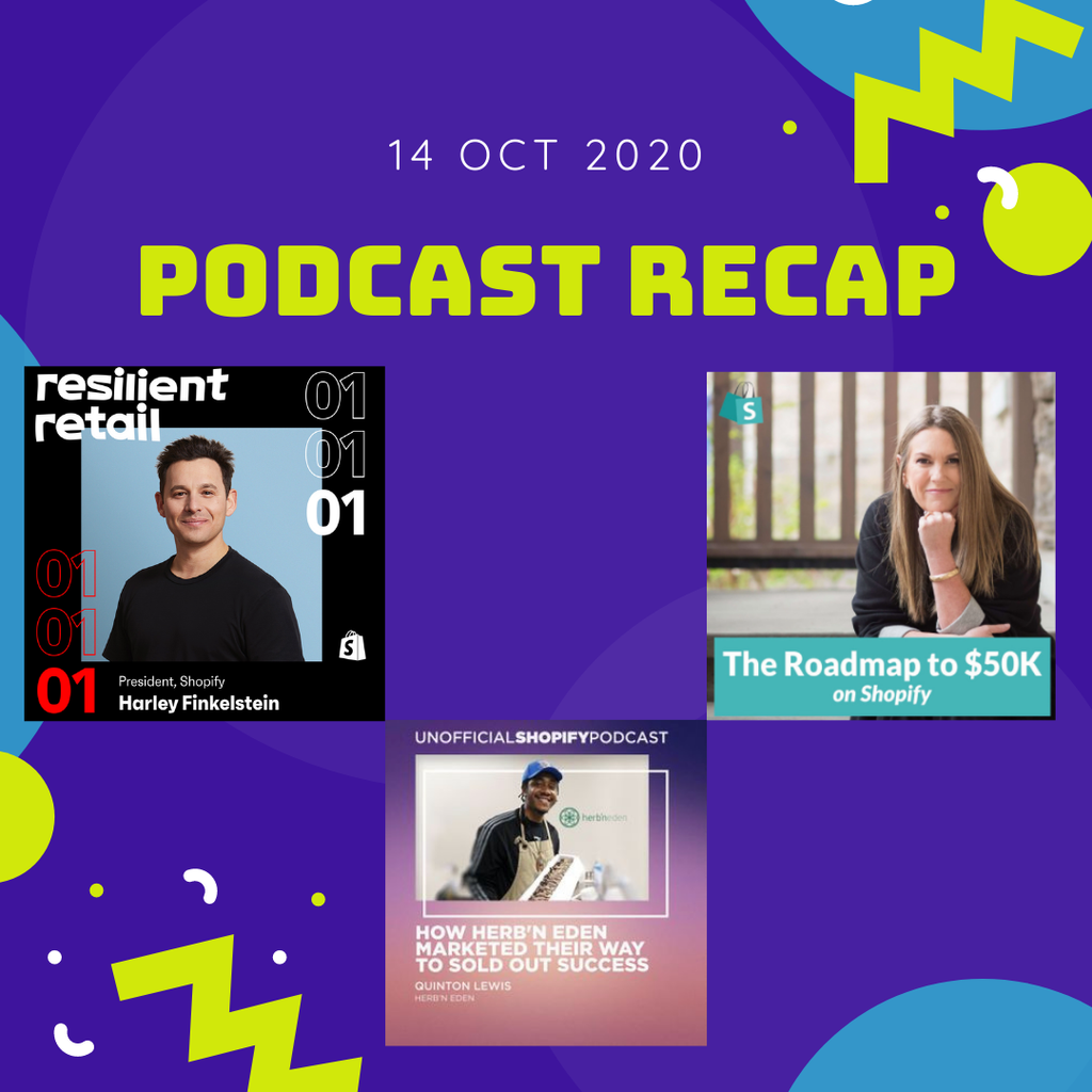 Today's Podcast Recap brings you three key takeaways from three Shopify podcasts: Resilient Retail, The Roadmap to $50k on Shopify, and The Unofficial Shopify Podcast.